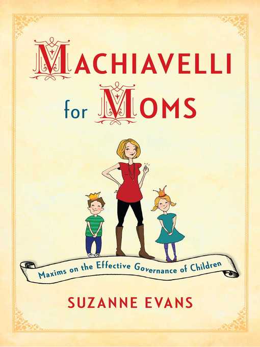 Title details for Machiavelli for Moms by Suzanne Evans - Wait list